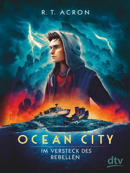 Titeldetails für Ocean City – Im Versteck des Rebellen nach R. T. Acron - Verfügbar